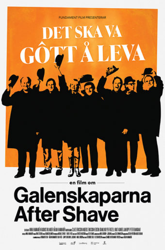 Det ska va gôtt å leva – en film om Galenskaparna After Shave